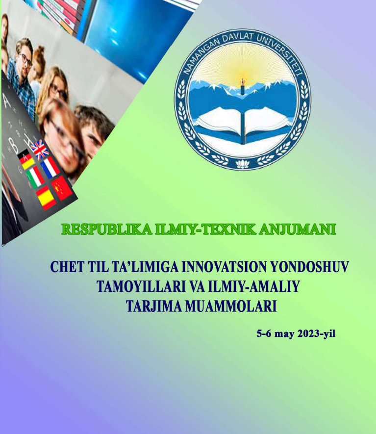 “CHET TIL TA’LIMIGA INNOVATSION
YONDOSHUV TAMOYILLARI VA
ILMIY-AMALIY TARJIMA
MUAMMOLARI